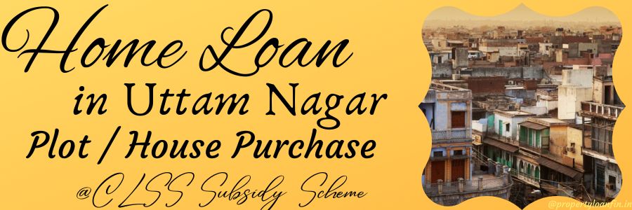 home-loan-uttam-nagar