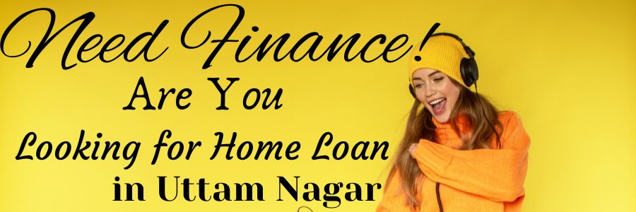 home-loan-uttam-nagar